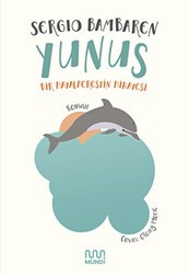 Yunus - Bir Hayalperestin Hikayesi - Mundi