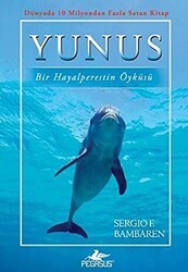 Yunus: Bir Hayalperestin Öyküsü - Pegasus Çocuk Yayınları