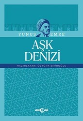 Yunus Emre: Aşk Denizi - Akçağ Yayınları