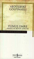 Yunus Emre Hayatı ve Bütün Şiirleri - İş Bankası Kültür Yayınları