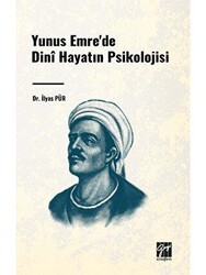 Yunus Emre`de Dini Hayatın Psikolojisi - Gazi Kitabevi
