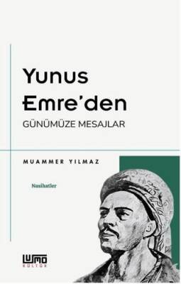 Yunus Emre`den Günümüze Mesajlar - 1