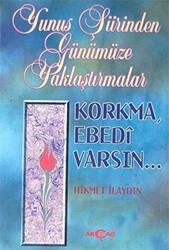 Yunus Şiirinden Günümüze Yaklaştırmalar - Akçağ Yayınları