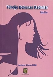 Yüreğe Dokunan Kadınlar - Baygenç Yayıncılık