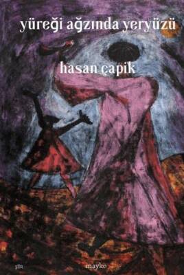 Yüreği Ağzında Yeryüzü - 1