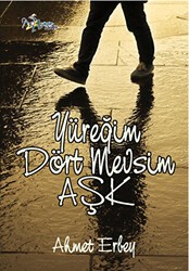 Yüreğim Dört Mevsim Aşk - Kültür Ajans Yayınları