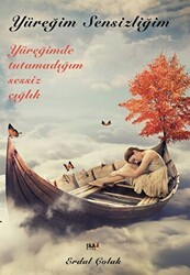 Yüreğim Sensizliğim - Tilki Kitap