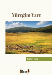 Yüreğim Yare - Şiir Antoloji Yayınları