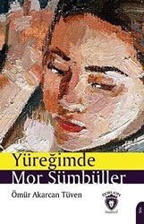 Yüreğimde Mor Sümbüller - Dorlion Yayınları