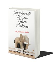 Yüreğimde Tepişen Filler Aşkına - Cinius Yayınları