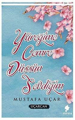 Yüreğime Cemre Düşsün Sevdiğim - 1