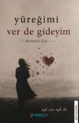 Yüreğimi Ver De Gideyim - Gimsetap Yayınları