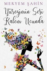 Yüreğimin Sesi Kalem Ucunda - Cinius Yayınları