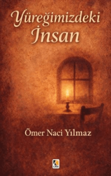 Yüreğimizdeki İnsan - Çıra Yayınları