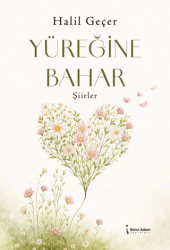Yüreğine Bahar - İkinci Adam Yayınları