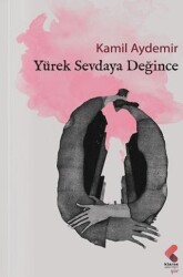 Yürek Sevdaya Değince - Klaros Yayınları