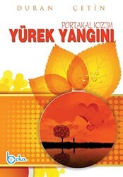 Yürek Yangını Portakal Kızım - Beka Yayınları