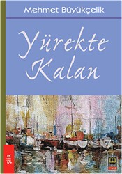 Yürekte Kalan - Babıali Kitaplığı