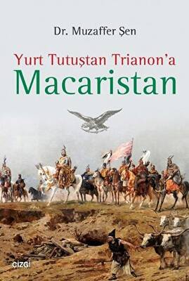 Yurt Tutuştan Trianon`a Macaristan - 1