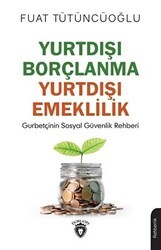 Yurtdışı Borçlanma Yurtdışı Emeklilik - Dorlion Yayınları