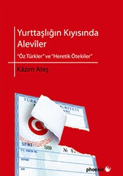 Yurttaşlığın Kıyısında Aleviler - Phoenix Yayınevi