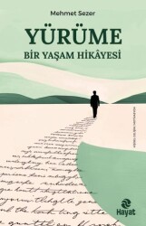 Yürüme - Bir Yaşam Hikayesi - Hayat Yayınları