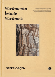 Yürümenin İzinde Yürümek - Kafe Kültür Yayıncılık