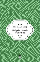 Yürüyelim Seninle İstanbul’da - 1