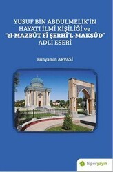 Yusuf Bin Abdulmelik’in Hayatı İlmi Kişiliği ve 