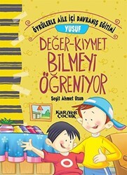 Yusuf Değer-Kıymet Bilmeyi Öğreniyor - Öykülerle Aile İçi Davranış Eğitimi - Kariyer Yayınları