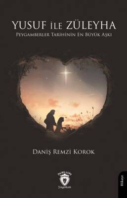 Yusuf ile Züleyha Peygamberler Tarihinin En Büyük Aşkı - 1