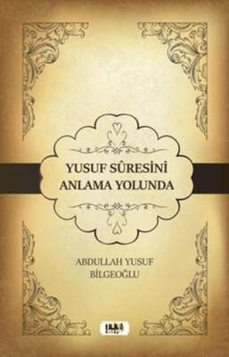 Yusuf Suresini Anlama Yolunda - 1