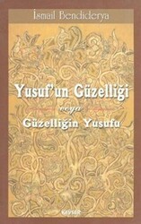 Yusuf’un Güzelliği veya Güzelliğin Yusufu - Kevser Yayınları