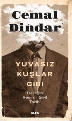Yuvasız Kuşlar Gibi - 1