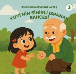 Yuyi ile Öğreniyorum 3 - Yuyi’nin Sihirli Ispanak Bahçesi - Kiba Yayımcılık