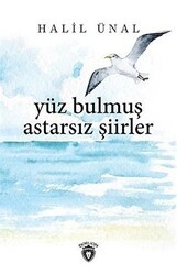 Yüz Bulmuş Astarsız Şiirler - Dorlion Yayınları