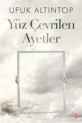 Yüz Çevrilen Ayetler - Cinius Yayınları