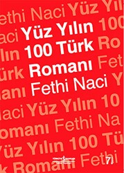 Yüz Yılın 100 Türk Romanı - İş Bankası Kültür Yayınları