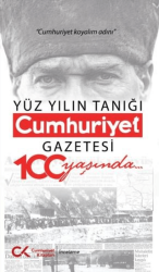 Yüz Yılın Tanığı Cumhuriyet Gazetesi 100 Yaşında - Cumhuriyet Kitapları