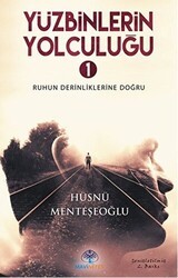 Yüzbinlerin Yolculuğu- 1 - Mavi Nefes Yayınları