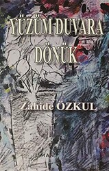 Yüzüm Duvara Dönük - Liman Yayınevi