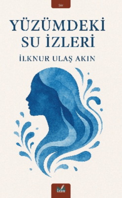 Yüzümdeki Su İzleri - 1