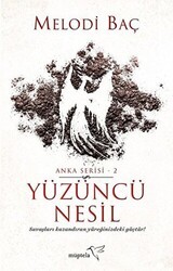 Yüzüncü Nesil - Anka Serisi 2 - Müptela Yayınları
