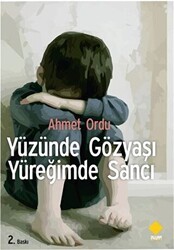 Yüzünde Gözyaşı Yüreğimde Sancı - Duvar Kitabevi