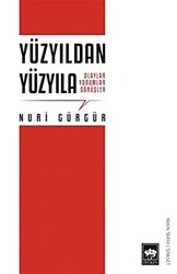 Yüzyıldan Yüzyıla - Ötüken Neşriyat
