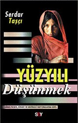 Yüzyılı Düşünmek - Say Yayınları