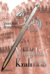 Yüzyılın Kralı: Kader İttifakı - 1. Kitap - Karahan Kitabevi
