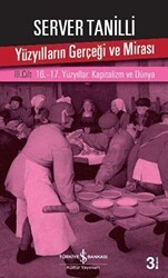 Yüzyılların Gerçeği ve Mirası 3. Cilt - İş Bankası Kültür Yayınları