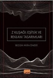 Z Kuşağı: Eşitlik ve Reklam Tasarımları - Nobel Bilimsel Eserler