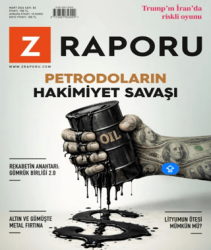 Z Raporu Dergisi Sayı: 82 Mart 2026 - Z Raporu Dergisi Yayınları